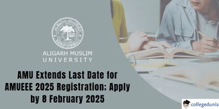 AMUEEE 2025: AMU Extends Registration Last Date; Apply by 8 February 2025